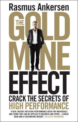 Cover of the book The Gold Mine Effect by Iwan Rhys Morus