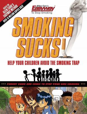 Cover of the book Smoking Sucks by Allen Carr