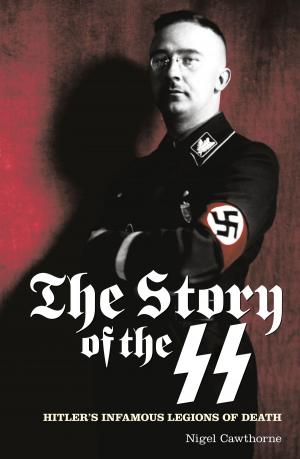 Cover of the book The Story of the SS by Paul Roland