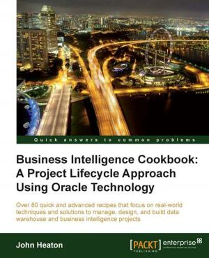 Cover of the book Business Intelligence Cookbook: A Project Lifecycle Approach Using Oracle Technology by Jerome Baton, Rik Van Bruggen