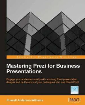 Cover of the book Mastering Prezi for Business Presentations by Ken Finnigan, Luca Stancapiano, Piergiorgio Lucidi