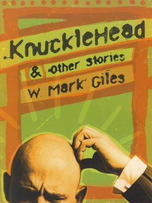 Cover of the book Knucklehead & Other Stories by Clint Burnham