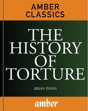 Cover of the book The History of Torture by Chris Mann