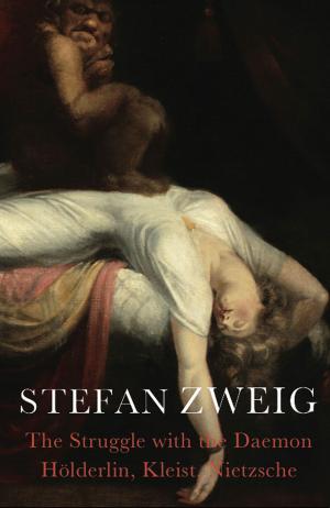 Cover of the book The Struggle with the Daemon by Stefan Zweig