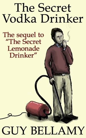 Cover of the book The Secret Vodka Drinker: The Sequel to the Secret Lemonade Drinker by Robert O. Fisch