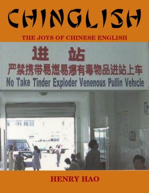 Cover of the book Chinglish - The Joys of Chinese English by Hongyang（Canada）/ 红洋（加拿大）