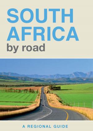 Cover of the book South Africa By Road by Bill Branch