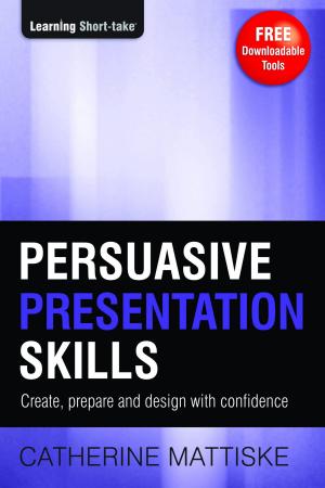Cover of the book Persuasive Presentation Skills by Marcia Wieder