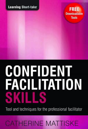 Cover of the book Confident Facilitation Skills by Catherine Mattiske