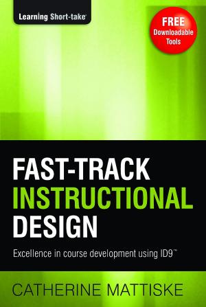 Cover of the book Fast-Track Instructional Design by Catherine Mattiske