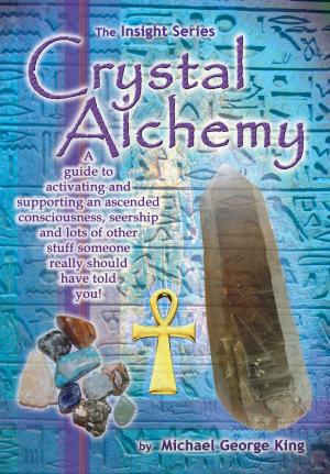 Cover of the book Crystal Alchemy by Monika Mahr