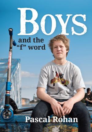 Cover of the book Boys and the "f" Word by Dr Giordana Hrga