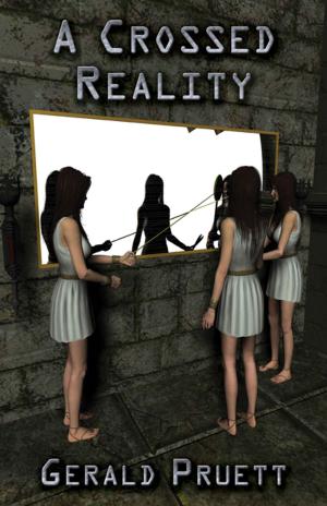 Cover of the book A Crossed Reality by Gloria G. Brame