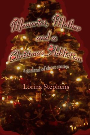 Cover of the book Memories, Mother and a Christmas Addiction by Dave Duncan