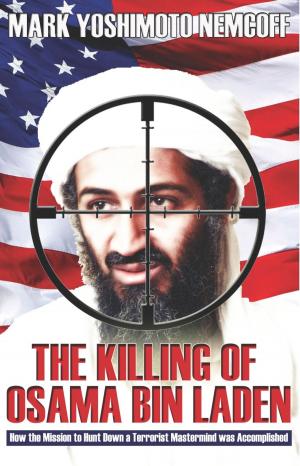 Cover of The Killing of Osama Bin Laden: How the Mission to Hunt Down a Terrorist Mastermind was Accomplished
