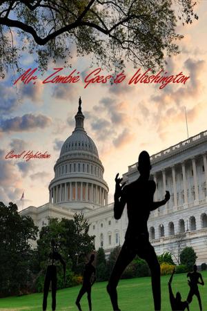 Cover of the book Mr. Zombie Goes to Washington by Dana Bell