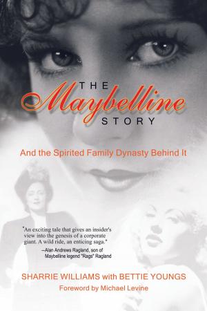 Cover of the book The Maybelline Story and the Spirited Family Dynasty Behind It by Kolie Crutcher