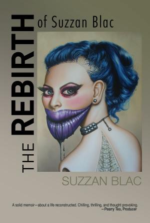 Cover of the book The Rebirth of Suzzan Blac by Kolie Crutcher