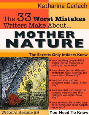 Book cover of The 33 Worst Mistakes Writers Make About Mother Nature