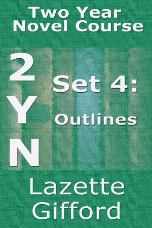 Cover of the book Two Year Novel Course: Set 4 (Outlines) by L.M. David
