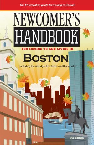 Cover of the book Newcomer's Handbook for Moving to and Living in Boston by Eytan Halaban