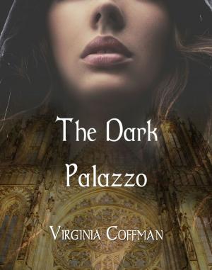 Cover of the book The Dark Palazzo by Virginia Coffman