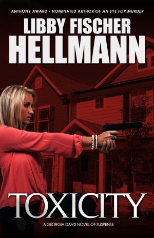 Cover of the book ToxiCity (Georgia Davis Prequel) by Libby Fischer Hellmann