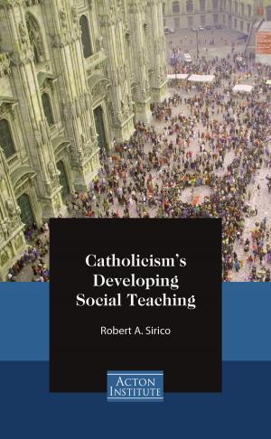 Cover of the book Catholicism's Developing Social Teaching by Lord Griffiths of Fforestfach