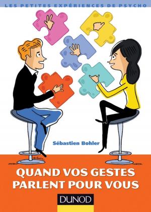 Cover of the book Quand vos gestes parlent pour vous by Alexandre Vingtier