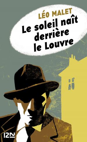 Cover of the book Le soleil naît derrière le Louvre by Adam Bertram