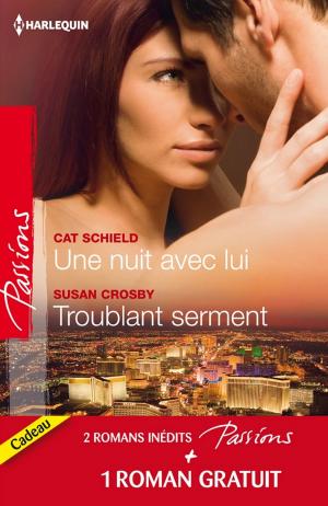 Cover of the book Une nuit avec lui - Troublant serment - Quelques jours pour s'aimer by Louisa George
