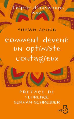 Cover of the book Comment devenir un optimiste contagieux by Roger Gérard SCHWARTZENBERG