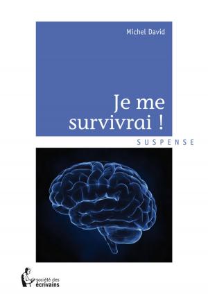 Cover of the book Je me survivrai by Daniel Latour