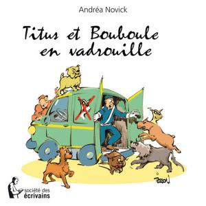 Cover of the book Titus et Bouboule en vadrouille by Iléana Landi Goga