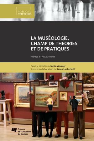 Cover of the book La muséologie, champ de théories et de pratiques by Nancy Thede, Mélanie Dufour-Poirier