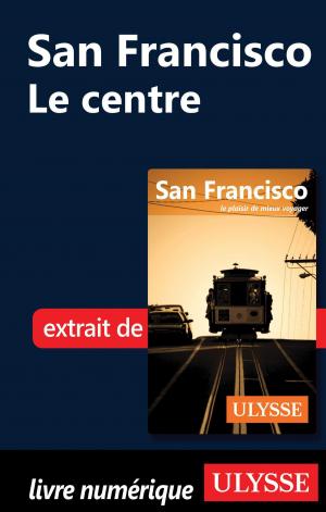 Cover of the book San Francisco - Le centre by Jennifer Doré Dallas