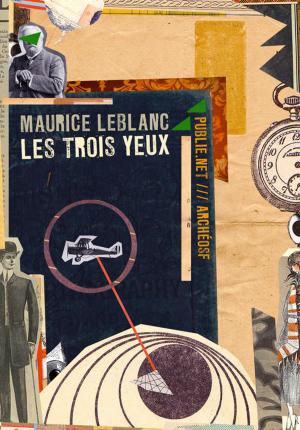 Cover of the book Les trois yeux by Guy (de) Maupassant