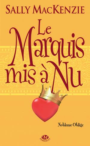 Cover of the book Le Marquis mis à nu by Chloe Neill