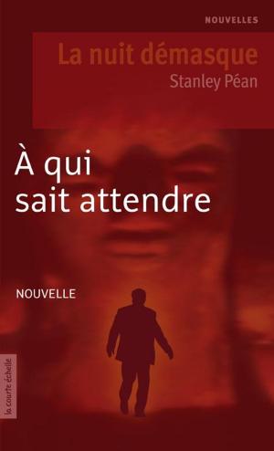 Cover of the book À qui sait attendre by Carole Tremblay, Sue Townsend, Sylvie Desrosiers