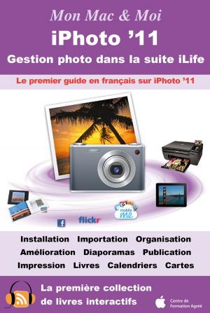 Cover of the book iPhoto '11 by Guillaume Gete, Agnosys