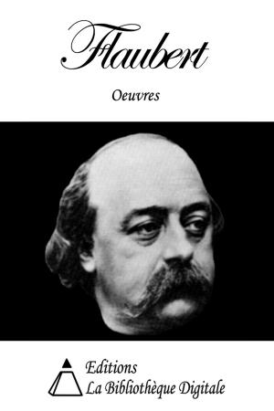 Cover of the book Oeuvres de Flaubert by Ernest Daudet