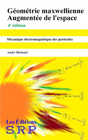 Cover of Géométrie maxwellienne augmentée de l'espace