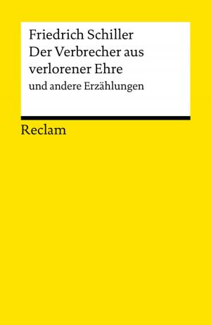 Cover of the book Der Verbrecher aus verlorener Ehre und andere Erzählungen by 