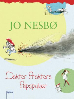 Cover of the book Doktor Proktors Pupspulver by Cassandra Clare, Sarah Rees Brennan