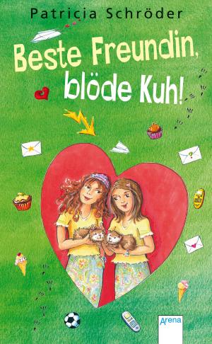 Cover of the book Beste Freundin, blöde Kuh! by Krystyna Kuhn