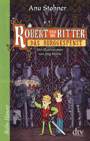 Cover of the book Robert und die Ritter 3 Das Burggespenst by Irene Margil, Andreas Schlüter, Beate Dölling