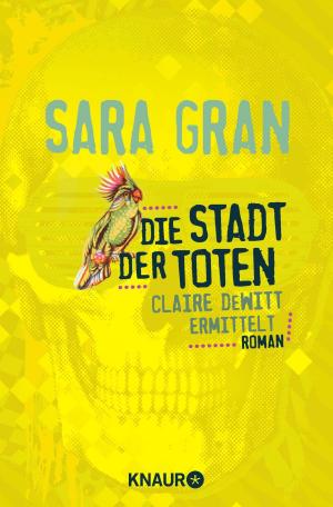Cover of the book Die Stadt der Toten by Tanja Kinkel