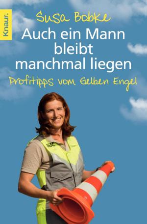 Cover of the book Auch ein Mann bleibt manchmal liegen by Markus Heitz