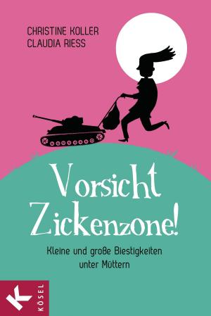 Cover of the book Vorsicht, Zickenzone! by Susanne Mierau
