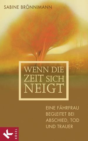 Cover of the book Wenn die Zeit sich neigt by Sibylle Hardegger, Stephan Sigg